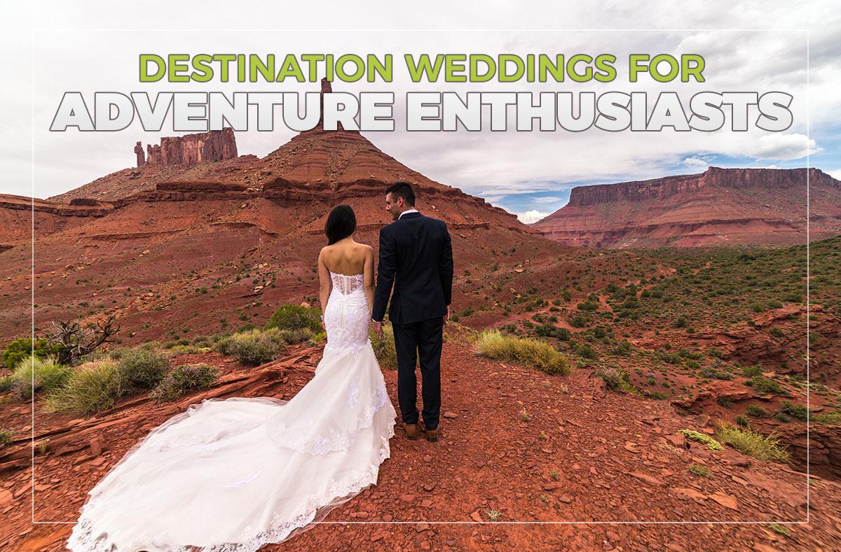 Destination weddings for adventure enthusiasts